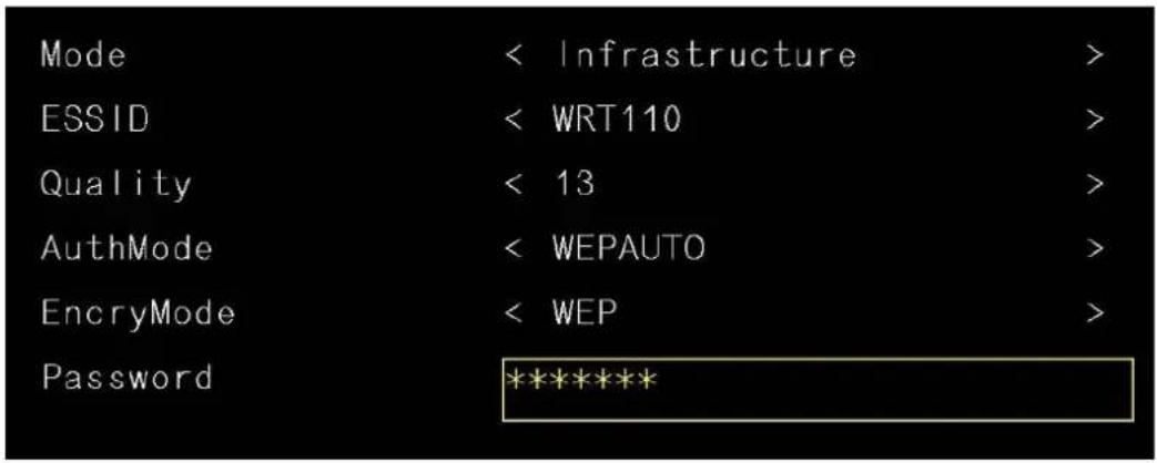 Mode < Infrastructure > ESSID < WRT110 > Quality < 13 > AuthMode < WEPAUTO > EncryMode < WEP > Password *******