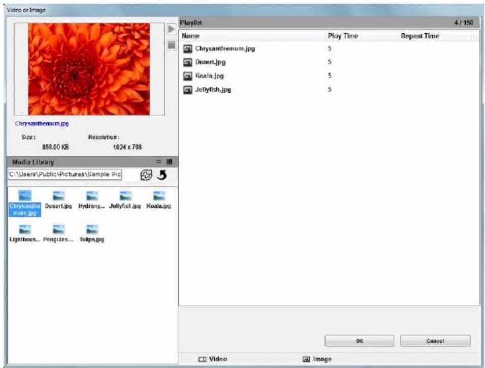 Video or Image Chrysanthemum.jpg Size: 858.00 KB Resolution: 1024 x 768 Media Library C:\Users\Public\Pictures\Sample.Pic Chrysanthemum.jpg Lighthous... Penguins... Tailips.jpg Playlist 4 / 150 Name Play Time Repeat Time Chrysanthemum.jpg 5 Desert.jpg 5 Koala.jpg 5 Jellyfish.jpg 5 OK Cancel Video Image