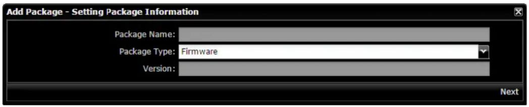 Add Package - Setting Package Information Package Name: Package Type: Firmware Version: Next