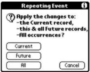 Repeating Event Apply the changes to: -the Current record, -this & all Future records, -All occurrences? Current Future All Cancel