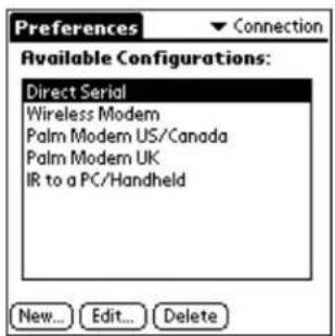 Preferences Available Configurations: Direct Serial Wireless Modem Palm Modem US/Canada Palm Modem UK IR to a PC/Handheld New... Edit... Delete