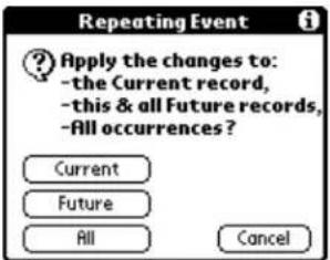 Repeating Event Apply the changes to: -the Current record, -this & all Future records, -all occurrences? Current Future All Cancel