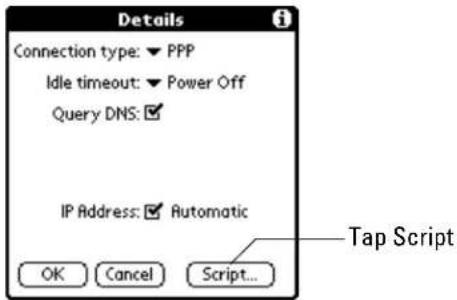Details Connection type: ▼ PPP Idle timeout: ▼ Power Off Query DNS: ✓ IP Address: ✓ Automatic OK Cancel Script... Tap Script