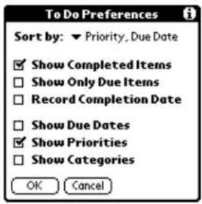To Do Preferences Sort by: ▼ Priority, Due Date ✓ Show Completed Items □ Show Only Due Items □ Record Completion Date □ Show Due Dates ✓ Show Priorities □ Show Categories OK Cancel