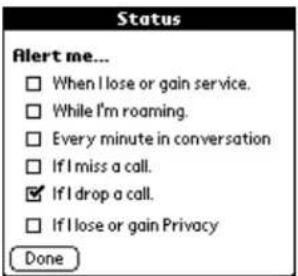 Status Alert me... □ When I lose or gain service. □ While I'm roaming. □ Every minute in conversation □ If I miss a call. ☑ If I drop a call. □ If I lose or gain Privacy Done