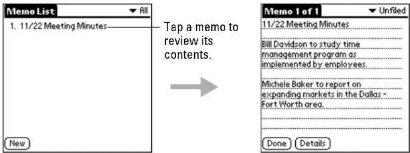 Memo List 1. 11/22 Meeting Minutes New Tap a memo to review its contents. Memo 1 of 1 11/22 Meeting Minutes Bill Davidson to study time management program as implemented by employees. Michele Baker to report on expanding markets in the Dallas - Fort Worth area. Done Details