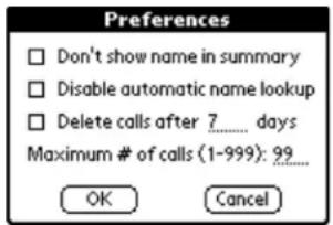 Preferences □ Don't show name in summary □ Disable automatic name lookup □ Delete calls after 7.... days Maximum # of calls (1-999): 99... OK Cancel