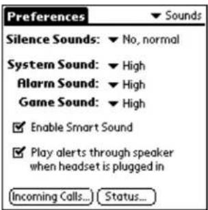 Preferences Silence Sounds: ▼ No, normal System Sound: ▼ High Alarm Sound: ▼ High Game Sound: ▼ High Enable Smart Sound Play alerts through speaker when headset is plugged in Incoming Calls... Status...
