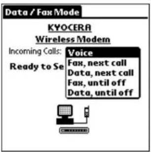 Data / Fax Mode KYOCERA Wireless Modem Incoming Calls: Ready to Se Voice Fax, next call Data, next call Fax, until off Data, until off
