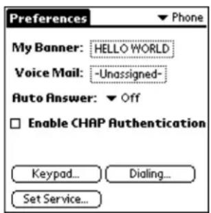 Preferences ▼ Phone My Banner: HELLO WORLD Voice Mail: -Unassigned- Auto Answer: ▼ Off □ Enable CHAP Authentication Keypad... Dialing... Set Service...