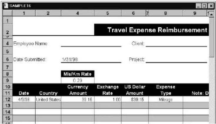 SAMPLE16 1 2 4 5 6 7 8 9 1 2 3 4 5 6 7 8 9 10 Date Country Currency Amount Exchange Rate US Dollar Expense Amount Type Note: D 11 12 4/3/98 United States 39.16 1.00 $39.15 Mileage 13 14 15 Travel Expense Reimbursement Employee Name Client: Date Submitted 1/31/98 Project:
