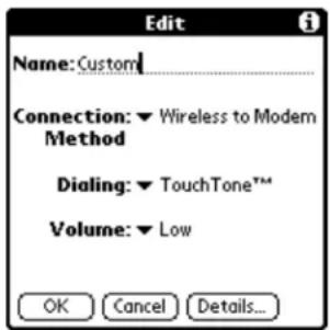 Edit Name:Custom Connection:▼ Wireless to Modem Method Dialing:▼ TouchTone™ Volume:▼ Low OK Cancel Details...