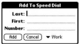 Add To Speed Dial Last: | First: Number: Add Cancel ▼ Work