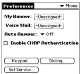 Preferences My Banner: -Unassigned- Voice Mail: -Unassigned- Auto Answer: Off Enable CHAP Authentication Keypad... Dialing... Set Service...