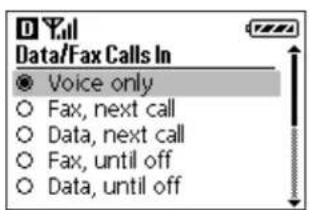 Data/Fax Calls In ● Voice only ○ Fax, next call ○ Data, next call ○ Fax, until off ○ Data, until off