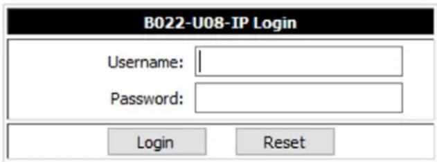 B022-U08-IP Login Username: Password: Login Reset