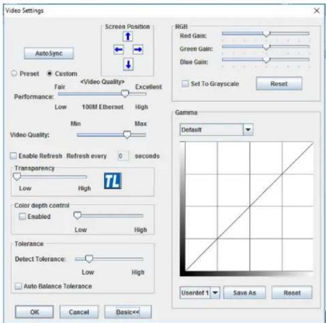 Video Settings Screen Position Auto Sync Preset Custom Fair Excellent Performance: Low 100M Ethernet High Video Quality: Min Max Enable Refresh Refresh every 0 seconds Transparency Low High Color depth control Enabled Low High Tolerance Detect Tolerance: Low High Auto Balance Tolerance OK Cancel Bas…