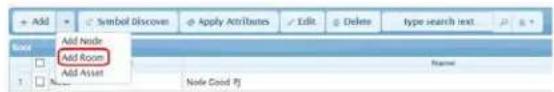 Add Symbol Discover Apply Attributes Edit Delete type search text Add Node Add Room Add Asset Name Node Good Pj