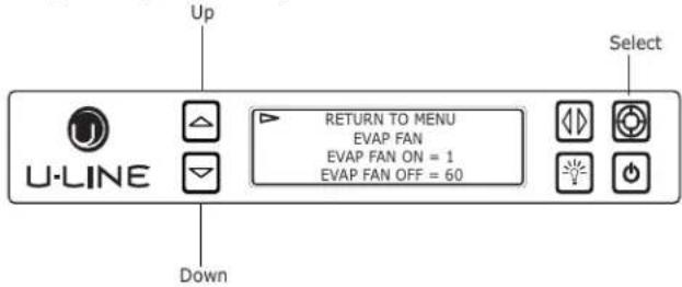 Up U-LINE Down RETURN TO MENU EVAP FAN EVAP FAN ON = 1 EVAP FAN OFF = 60 Select