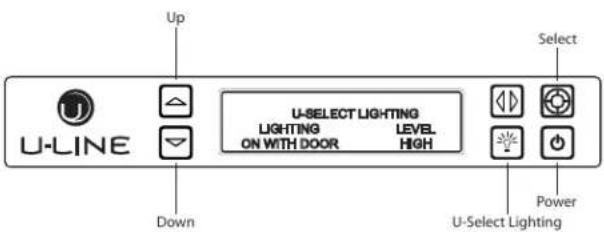 Up U-LINE Down U-SELECT LIGHTING LIGHTING LEVEL ON WITH DOOR HIGH Select Power U-Select Lighting