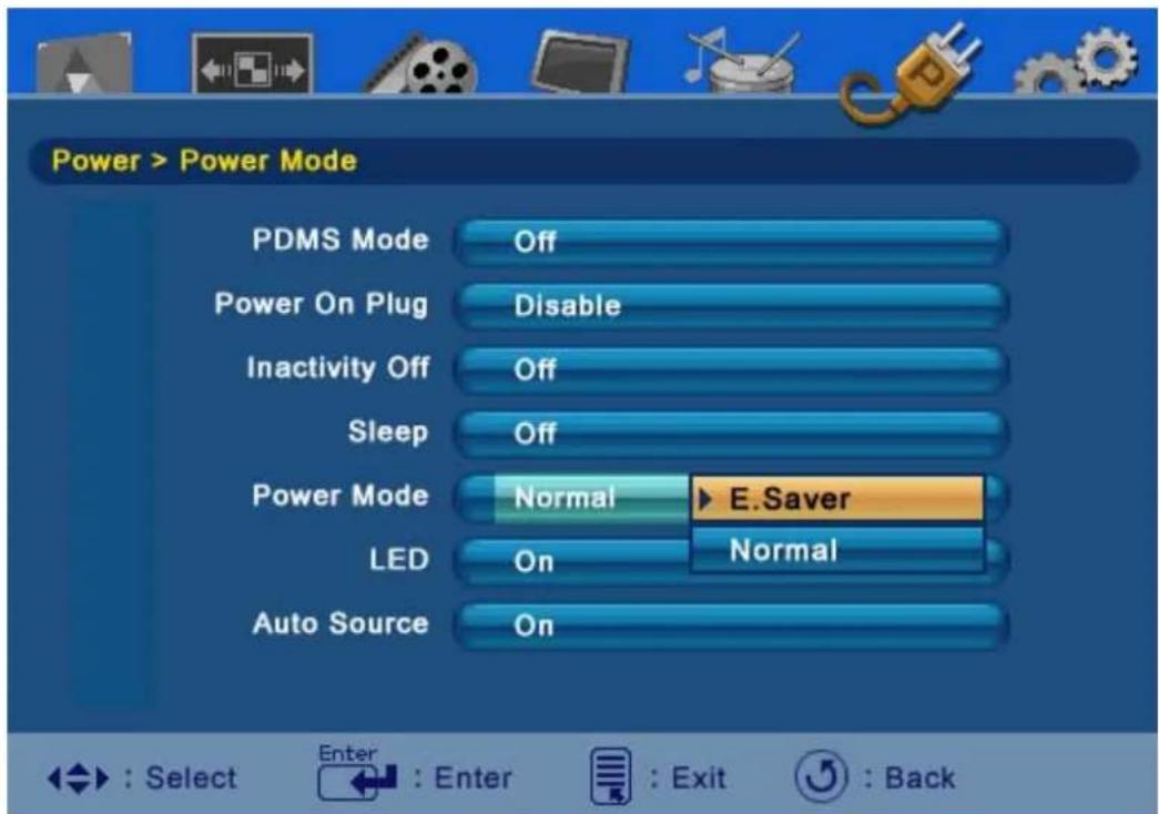 Power > Power Mode PDMS Mode Off Power On Plug Disable Inactivity Off Off Sleep Off Power Mode Normal E.Saver LED On Normal Auto Source On