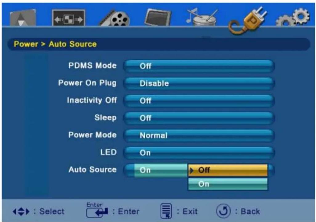 Power > Auto Source PDMS Mode Off Power On Plug Disable Inactivity Off Off Sleep Off Power Mode Normal LED On Auto Source On Off On : Select Enter : Enter : Exit : Back