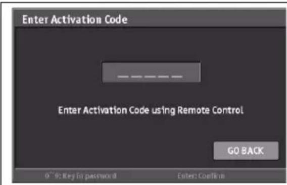 Enter Activation Code Enter Activation Code using Remote Control GO BACK 0~9: Key for password Enter Confirm