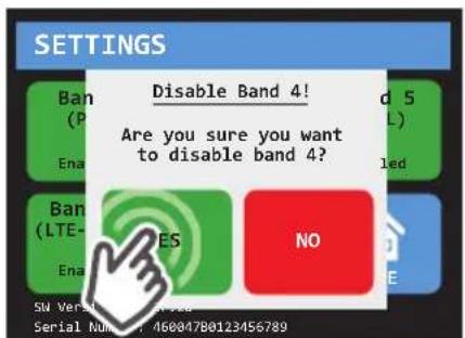 SETTINGS Disable Band 4! Are you sure you want to disable band 4? Ban (P) Ena d 5 (L) led Ban (LTE- ENa ES NO SN Verat Serial Num: 160047B0123456789