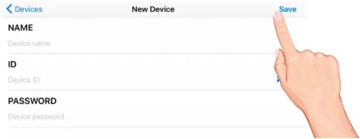 Devices New Device Save NAME Device name ID Device ID PASSWORD Device password