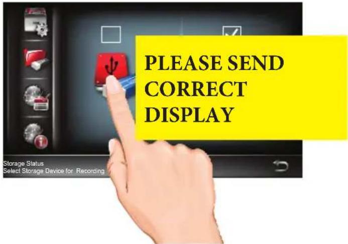 PLEASE SEND CORRECT DISPLAY Storage Status Select Storage Device for Recording