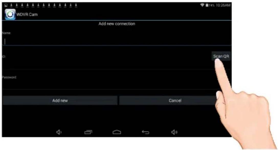 WDVR Cam Add new connection Name: ID: Password: Scan QR Add new Cancel