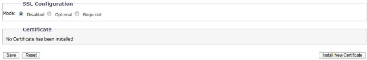 SSL Configuration Mode: ● Disabled ○ Optional ○ Required Certificate No Certificate has been installed Save Reset Install New Certificate