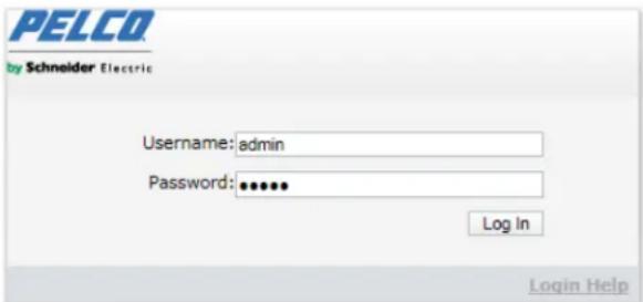 PELCO by Schneider Electric Username: admin Password: ••••• Log In Login Help