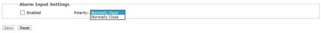 Alarm Input Settings Enabled Polarity: Normally Open Normally Close Save Reset