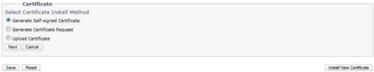Certificate Select Certificate Install Method Generate Self-signed Certificate Generate Certificate Request Upload Certificate Next Cancel Save Reset Install New Certificate