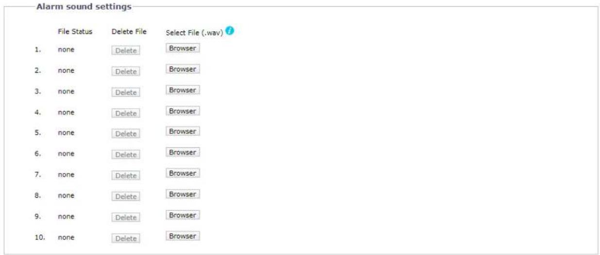 Alarm sound settings File Status Delete File Select File (.wav) 1. none Delete Browser 2. none Delete Browser 3. none Delete Browser 4. none Delete Browser 5. none Delete Browser 6. none Delete Browser 7. none Delete Browser 8. none Delete Browser 9. none Delete Browser 10. none Delete Browser