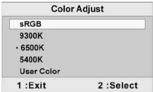 Color Adjust sRGB 9300K • 6500K 5400K User Color 1 :Exit 2 :Select