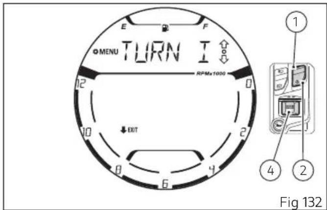 MENU TURN I RPMx1000 EXIT Fig 132