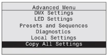 Advanced Menu DMX Settings LED Settings Presets and Sequences Diagnostics Local Settings Copy All Settings