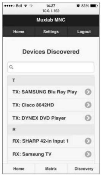 Muxlab MNC Home Settings Logout Devices Discovered T TX: SAMSUNG Blu Ray Play > TX: Cisco 8642HD > TX: DYNEX DVD Player > R RX: SHARP 42-in Input 1 > RX: Samsung TV > Home Matrix Discovery