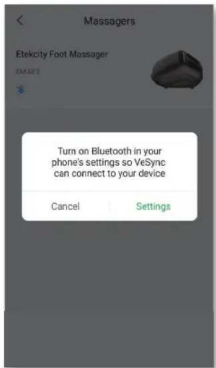 Massagers Etekcity Foot Massager Turn on Bluetooth in your phone's settings so VeSync can connect to your device Cancel Settings