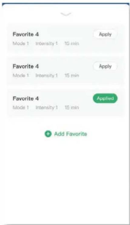 Favorite 4 Apply Mode 1 Intensity 1 15 min Favorite 4 Apply Mode 1 Intensity 1 15 min Favorite 4 Applied Mode 1 Intensity 1 15 min + Add Favorite