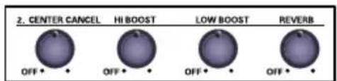 2. CENTER CANCEL HI BOOST LOW BOOST REVERB OFF • OFF • OFF • OFF •