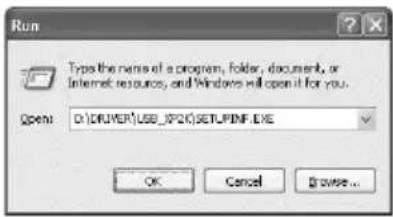 Run Types the name of a program, folder, document, or Internet resources, and Windows will open it for you. Open: D:\DRIVER\USE_XP20\SETUPINF.EXE OK Cancel Browse...