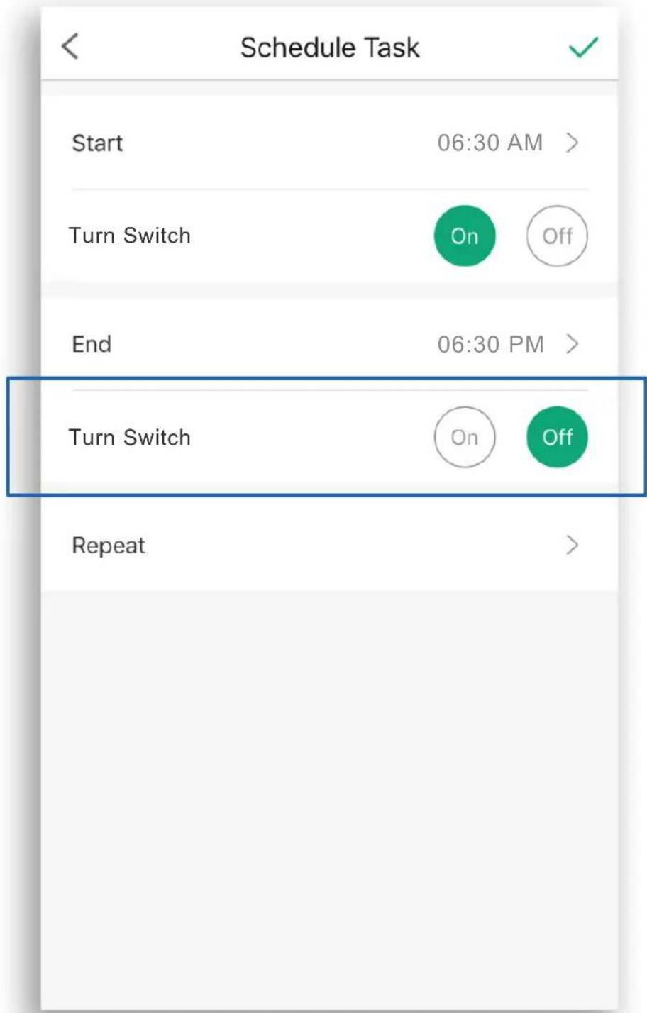 Schedule Task Start 06:30 AM > Turn Switch On Off End 06:30 PM > Turn Switch On Off Repeat >