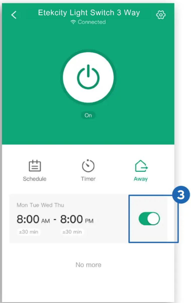 Etekcity Light Switch 3 Way Connected On Schedule Timer Away Mon Tue Wed Thu 8:00 AM - 8:00 PM ±30 min ±30 min No more