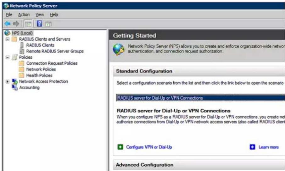 Network Policy Server File Action View Help NPS (Local) RADIUS Clients and Servers RADIUS Clients Remote RADIUS Server Groups Policies Connection Request Policies Network Policies Health Policies Network Access Protection Accounting Getting Started Network Policy Server (NPS) allows you to create and enforce organization-wide network authentication, and connection request authorization. Standard Configuration Select a configuration scenario from the list and then click the link below to open the scenario RADIUS server for Dial-Up or VPN Connections RADIUS server for Dial-Up or VPN Connections When you configure NPS as a RADIUS server for Dial-Up or VPN connections, you create net authorize connections from Dial-Up or VPN network access servers (also called RADIUS client Configure VPN or Dial-Up Learn more Advanced Configuration