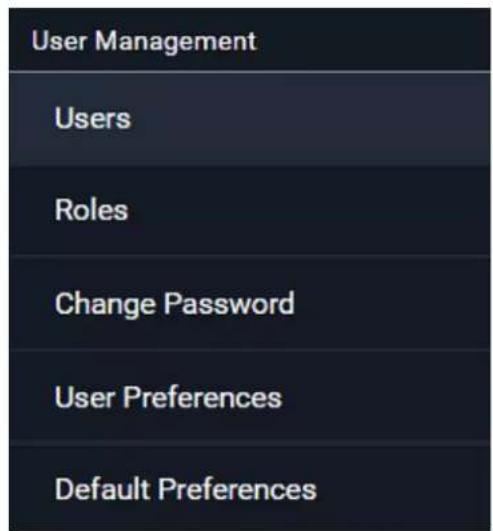 User Management Users Roles Change Password User Preferences Default Preferences