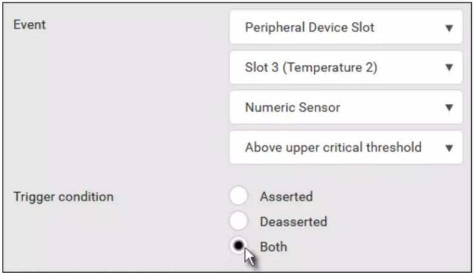 Event Peripheral Device Slot Slot 3 (Temperature 2) Numeric Sensor Above upper critical threshold Trigger condition Asserted Deasserted Both