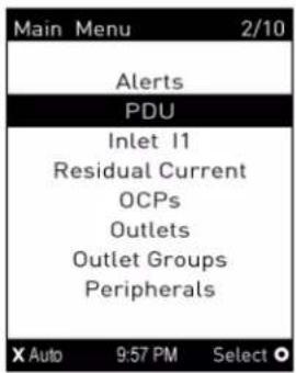 Main Menu 2/10 Alerts PDU Inlet I1 Residual Current OCPs Outlets Outlet Groups Peripherals X Auto 9:57 PM Select ○